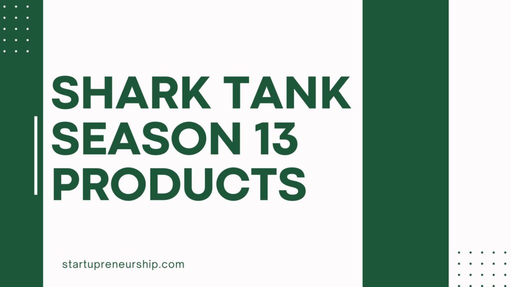 Shark Tank Season 13 Products 