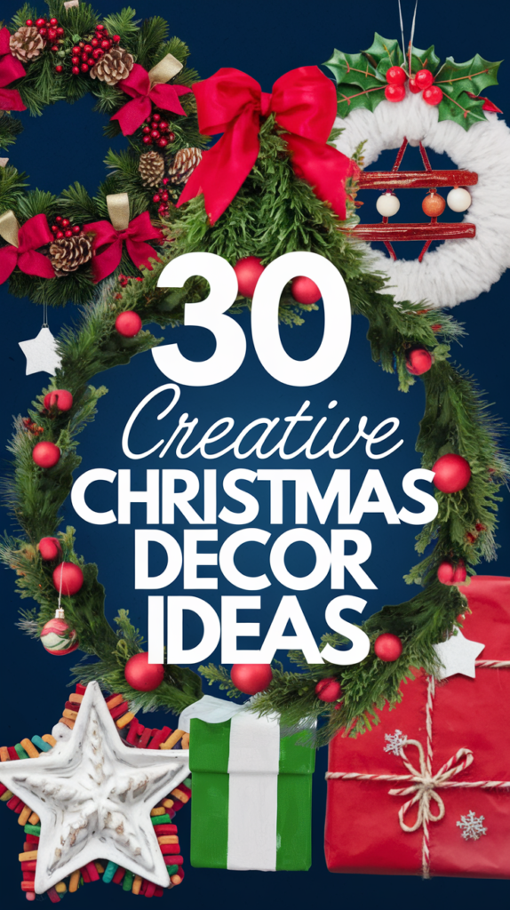 15 Creative Christmas Decor Ideas to Transform Your Home This Season