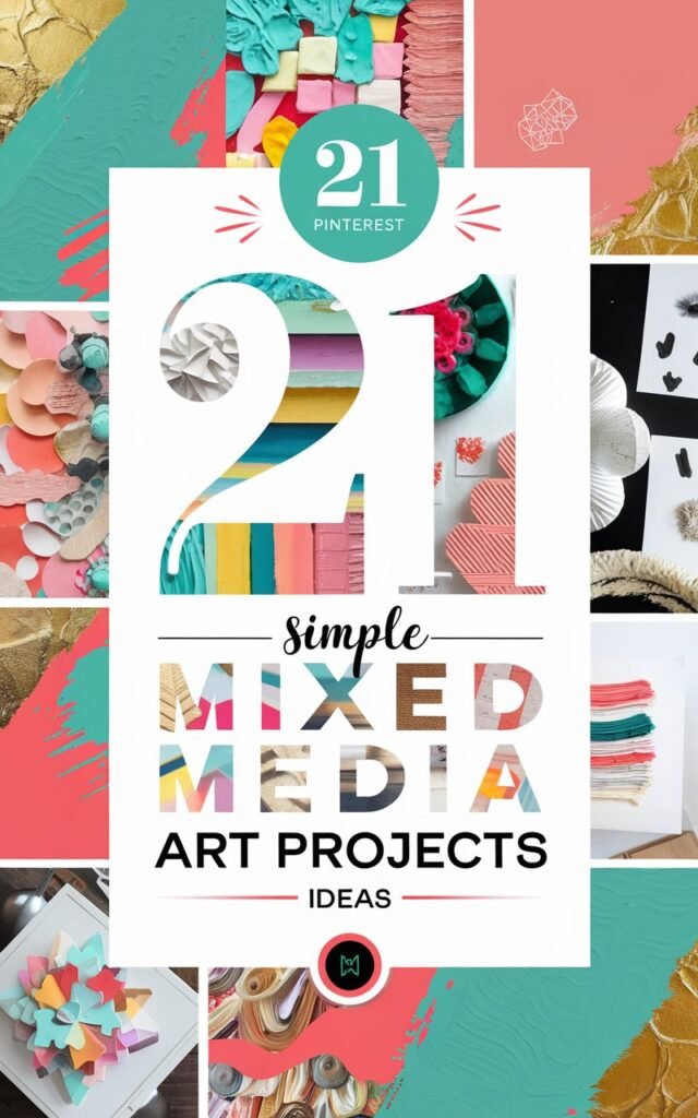 21 Simple Mixed Media Art Project Ideas