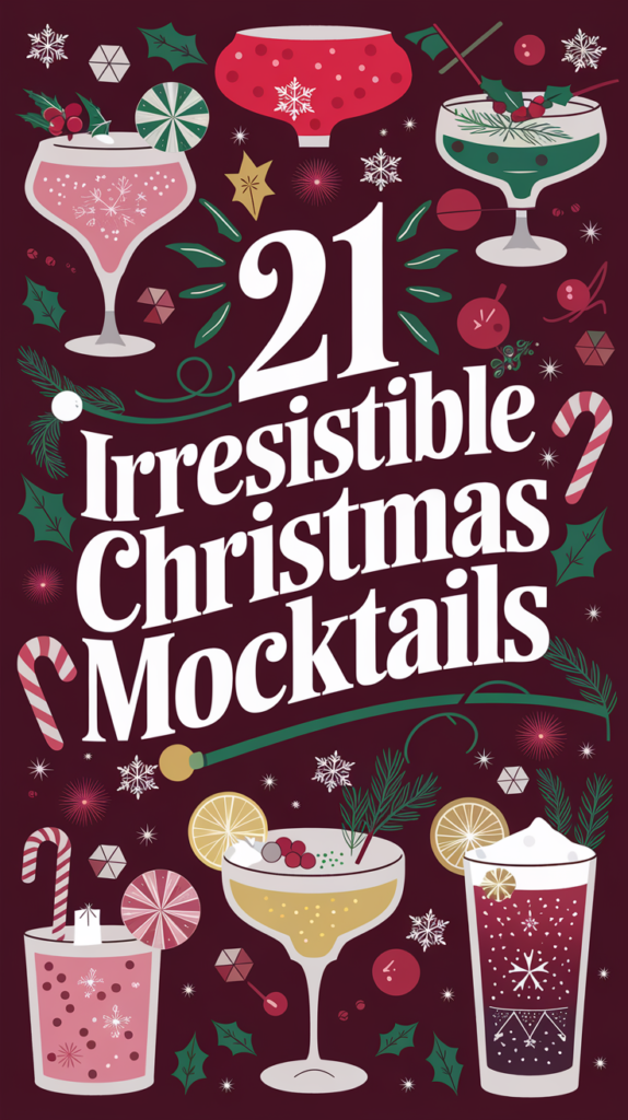 21 Irresistible Christmas Mocktails That Will Make Your Holiday Celebrations Sparkle!