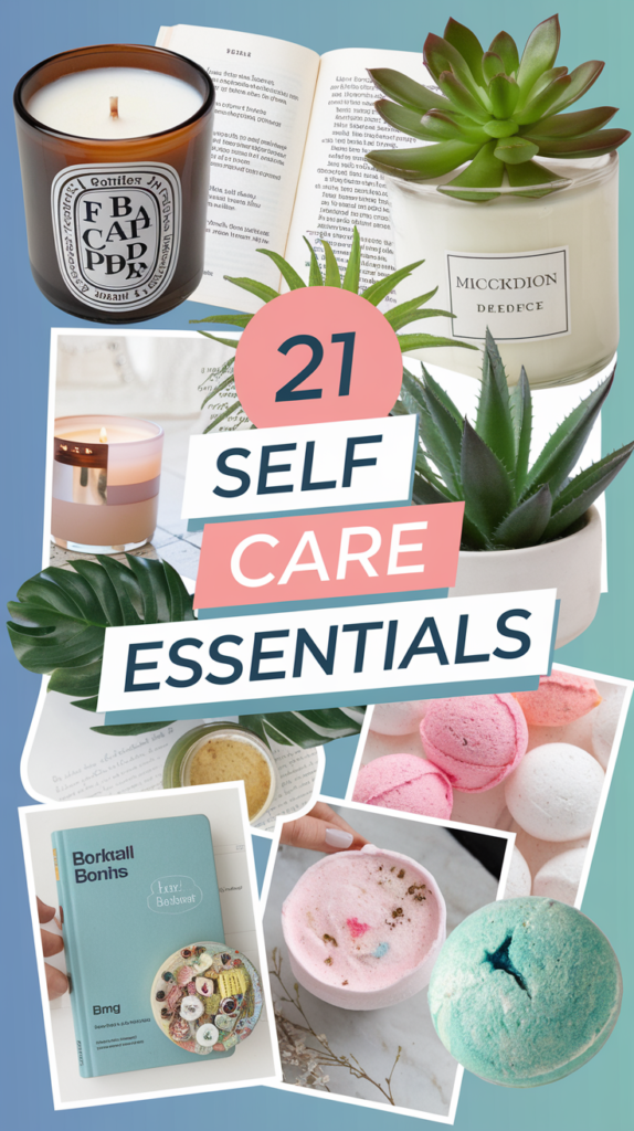 21 Self Care Essentials That Will Transform Your Daily Routine
