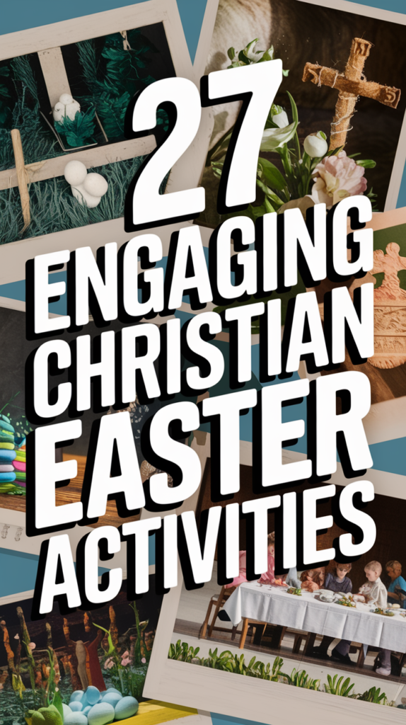 27 Engaging Christian Easter Activities for a Day Full of Family Fun!