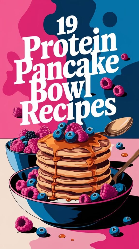19 Protein Pancake Bowl Recipes