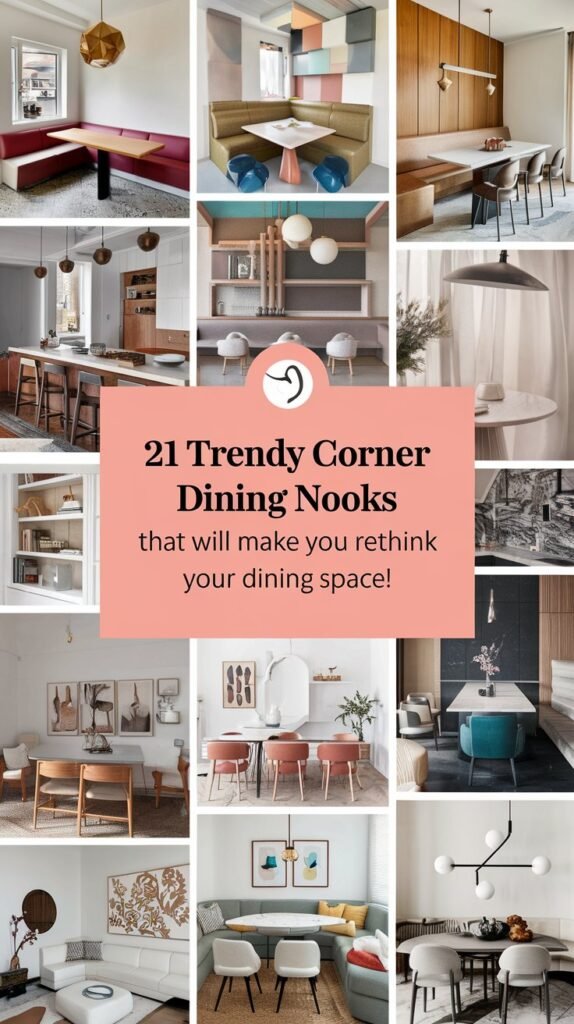 21 Trendy Corner Dining Nooks That Will Make You Rethink Your Dining Space!