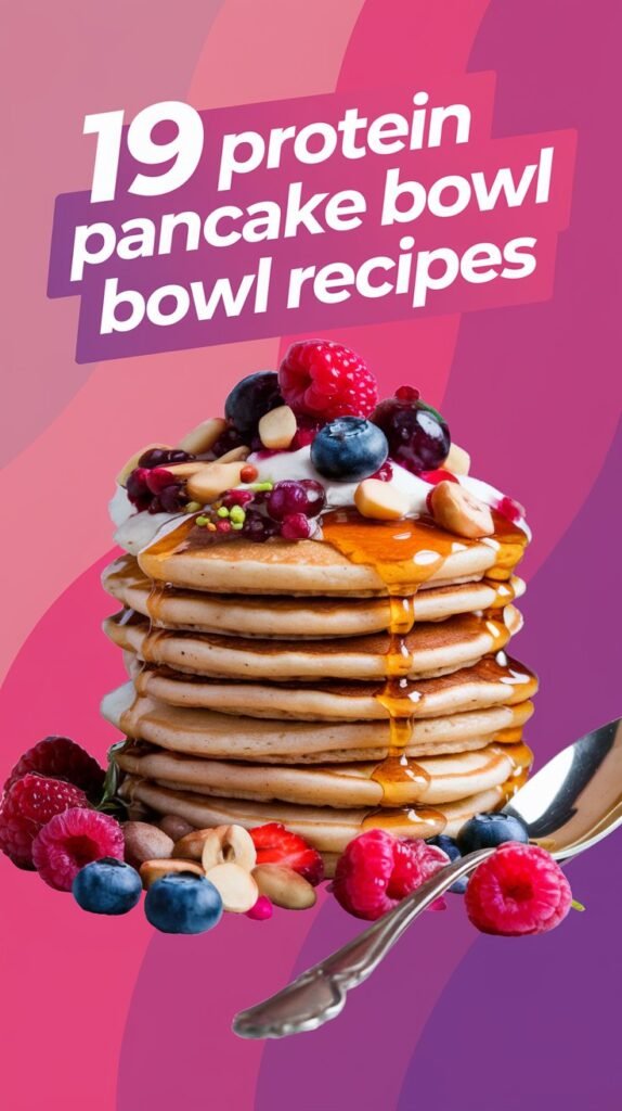 19 Protein Pancake Bowl Recipes